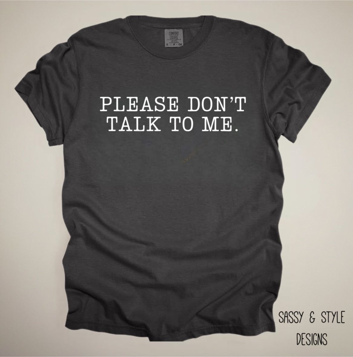 Don't Talk To Me Graphic T-Shirt