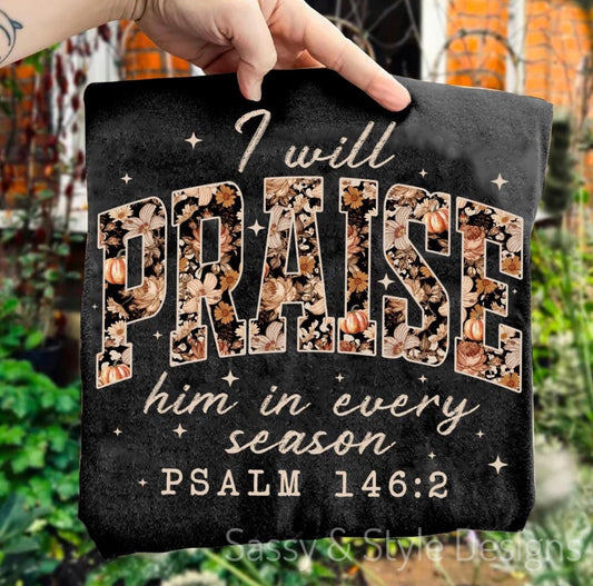 I Will Praise Him Graphic Shirt