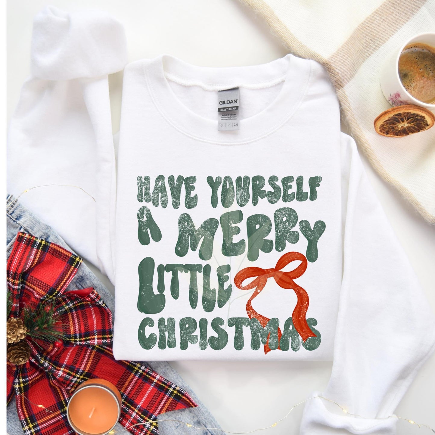 Have yourself a merry little christmas Graphic Sweatshirt