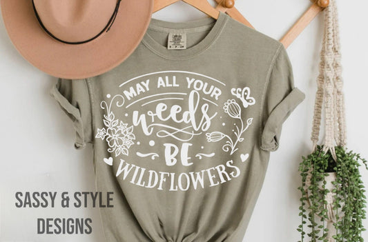 May All Your Weeds Graphic T-Shirt