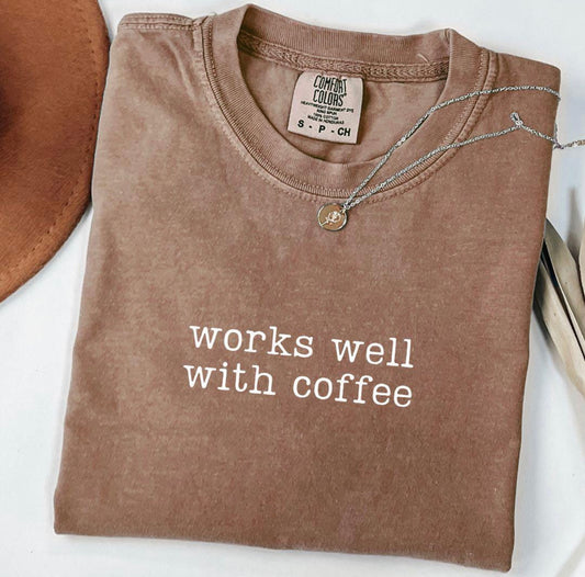 Works Well With Coffee Graphic Shirt