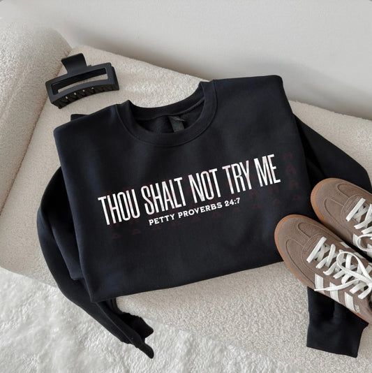 Though Shalt not Try Me Graphic Shirt