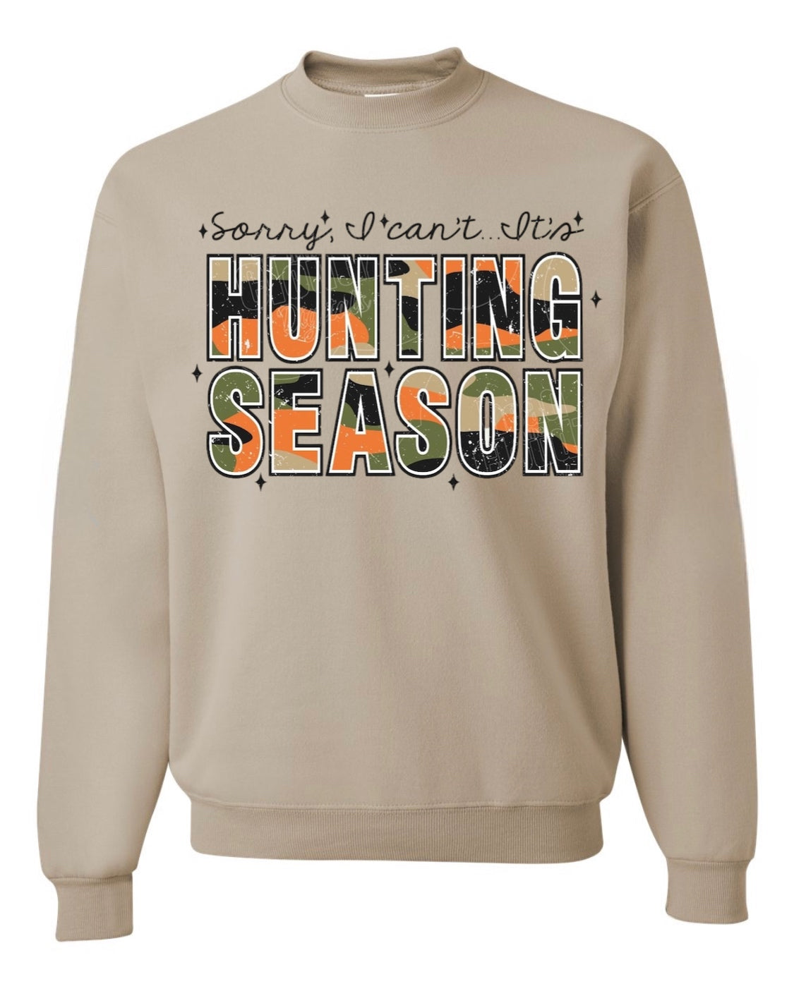 Sorry I Cant Its Hunting Season Graphic Sweater