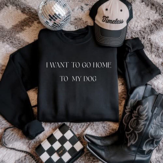 I Want To Go Home To My Dog Graphic Shirt