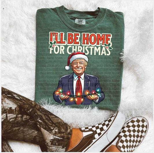 I’ll Be Home For Christmas Graphic T-Shirt