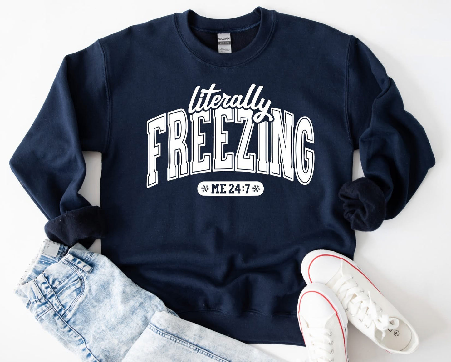 Literally Freezing 24/7  Graphic Sweatshirt